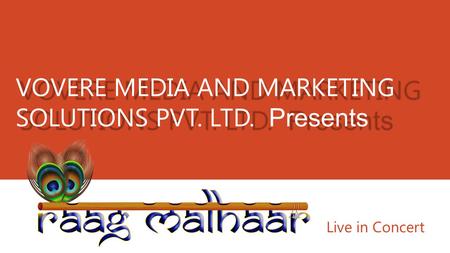 VOVERE MEDIA AND MARKETING SOLUTIONS PVT. LTD. Presents