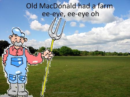 Old MacDonald had a farm