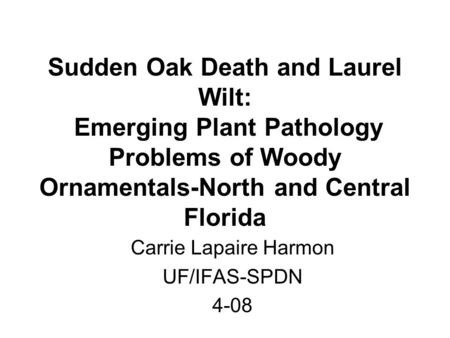 Carrie Lapaire Harmon UF/IFAS-SPDN 4-08