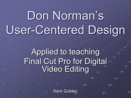 Don Norman’s User-Centered Design