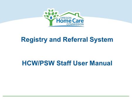 Registry and Referral System HCW/PSW Staff User Manual