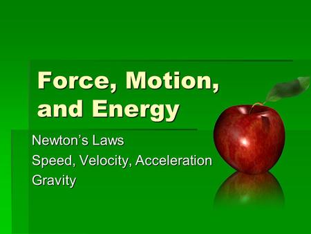 Force, Motion, and Energy