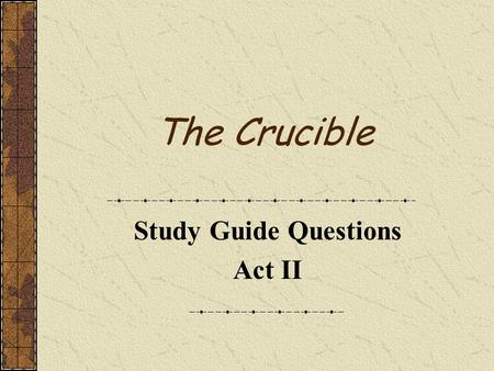 Study Guide Questions Act II