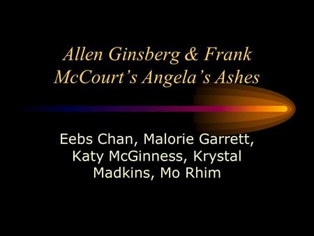 Allen Ginsberg & Frank McCourt’s Angela’s Ashes