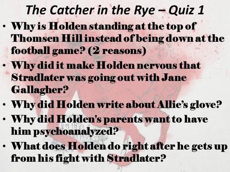 The Catcher in the Rye – Quiz 1