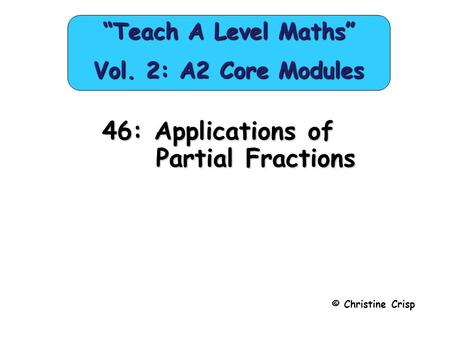 “Teach A Level Maths” Vol. 2: A2 Core Modules