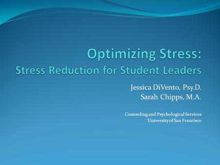 Optimizing Stress: Stress Reduction for Student Leaders