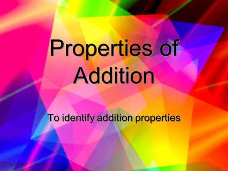 Properties of Addition