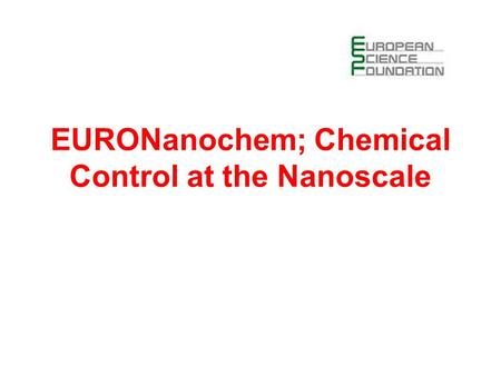 EURONanochem; Chemical Control at the Nanoscale