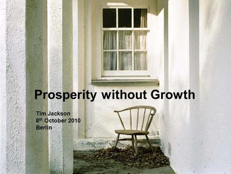 Prosperity without Growth