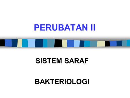 PERUBATAN II SISTEM SARAF BAKTERIOLOGI. PUNKTUR LUMBAR (LP) - satu tatacara memasukkan jarum ke dalam ruang subaraknoid lumbar untuk mengeluarkan cecair.