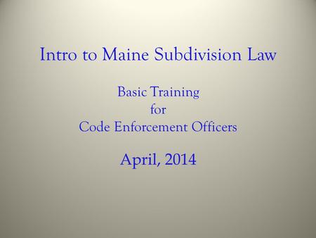 Intro to Maine Subdivision Law