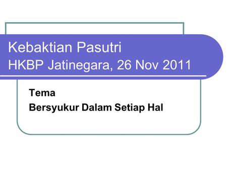 Kebaktian Pasutri HKBP Jatinegara, 26 Nov 2011