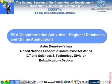 The Second Session of the Committee on Development Information, Science and Technology CODIST-II 2-5 May 2011, Addis Ababa, Ethiopia The Second Session.