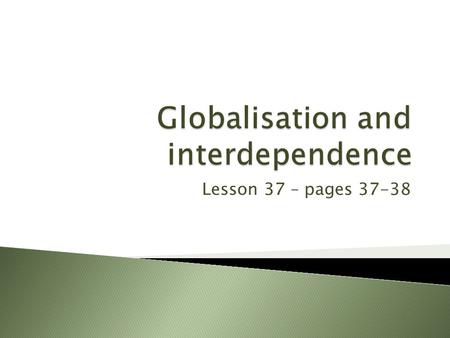 Globalisation and interdependence