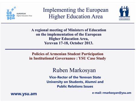 History and Basis of formation of Student Organizations in Armenia Traditions of Komsomol (Young Communist League) Democratic changes and Independence.