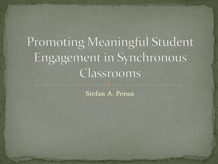 Stefan A. Perun. Answer in context: Deepen learning for application Builds community of learners Prepare for comprehensive exam Why should your students.