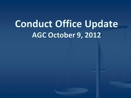 Conduct Office Update AGC October 9, 2012. What’s New? Moved to Student Life Moved to Student Life Classroom Management Flow Chart handout Classroom Management.