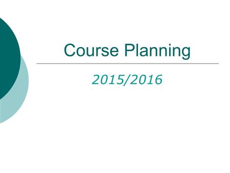 Course Planning 2015/2016. Current Counsellors 2014/2015  Grade 8  Grade 9  Grade 10  Grade 11  Grade 12  Career Information Assistant  Shared.