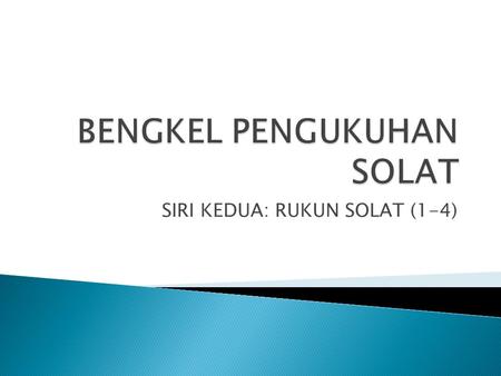 BENGKEL PENGUKUHAN SOLAT