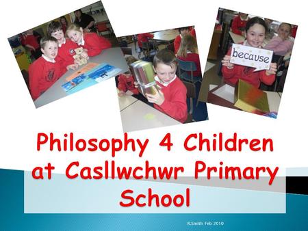 R.Smith Feb 2010. Philosophy is simply a method of thinking, reasoning and making sense of arguments and counter-arguments. We are all philosophers at.