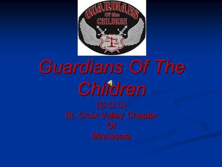 Guardians Of The Children (G.O.C) St. Croix Valley Chapter OfMinnesota.