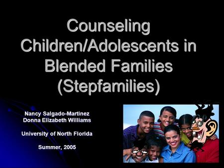 Counseling Children/Adolescents in Blended Families (Stepfamilies)