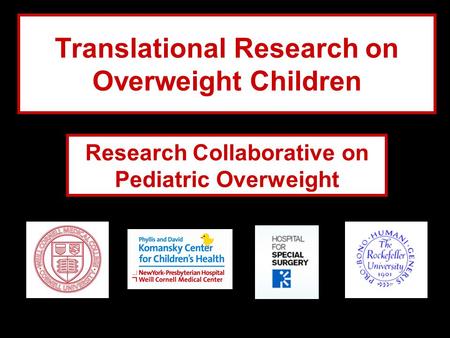 Translational Research on Overweight Children