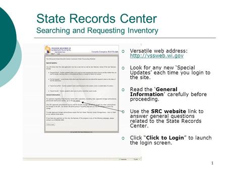 1 State Records Center Searching and Requesting Inventory  Versatile web address:    Look for any new ‘Special.