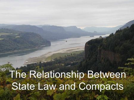 The Relationship Between State Law and Compacts. “[A] state has no more power to impair an obligation into which she herself has entered than she can.