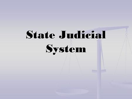 State Judicial System.