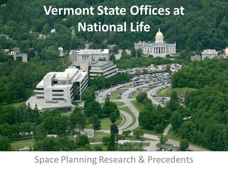 Space Planning Research & Precedents Vermont State Offices at National Life.