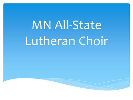 MN All-State Lutheran Choir. Founded in 1969 by Mark Aamot, the Minnesota All-State Lutheran Choir (MASLC), is currently under the direction of Dr. Thomas.