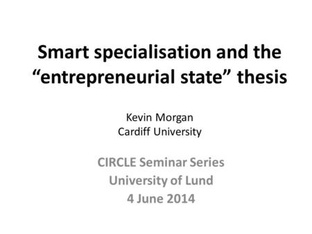 CIRCLE Seminar Series University of Lund 4 June 2014