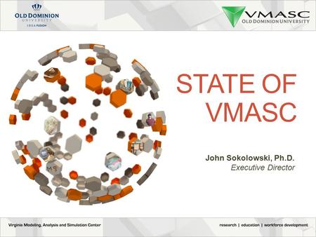 1 John Sokolowski, Ph.D. Executive Director STATE OF VMASC.