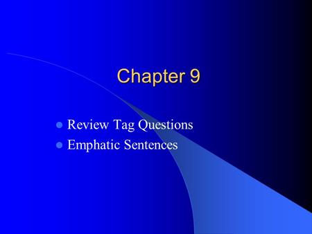 Review Tag Questions Emphatic Sentences