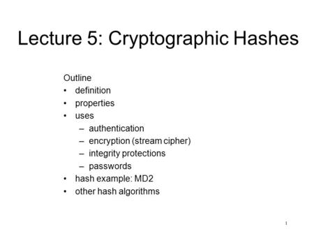 Lecture 5: Cryptographic Hashes