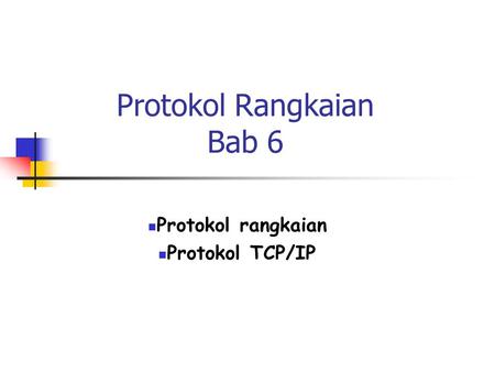 Protokol Rangkaian Bab 6