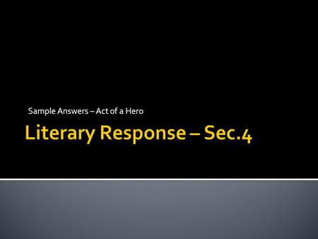 Literary Response – Sec.4