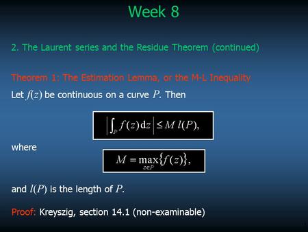 Week 8 2. The Laurent series and the Residue Theorem (continued)