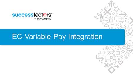 EC-Variable Pay Integration