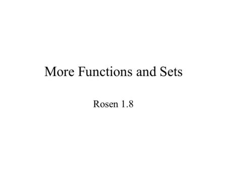 More Functions and Sets