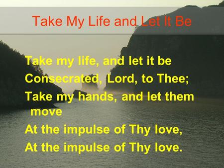 Take My Life and Let It Be