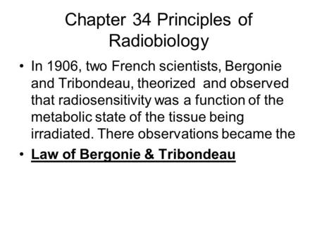 Chapter 34 Principles of Radiobiology