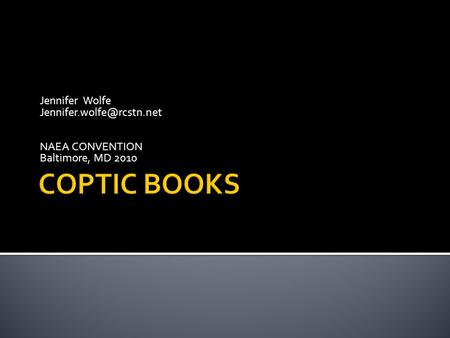Jennifer Wolfe NAEA CONVENTION Baltimore, MD 2010.