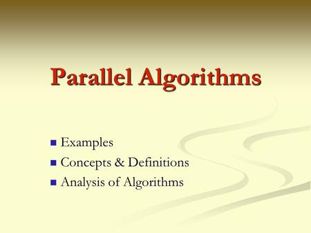 Examples Concepts & Definitions Analysis of Algorithms