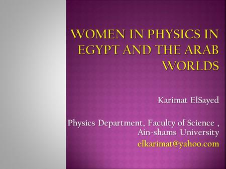 Women in Physics in Egypt and The Arab Worlds