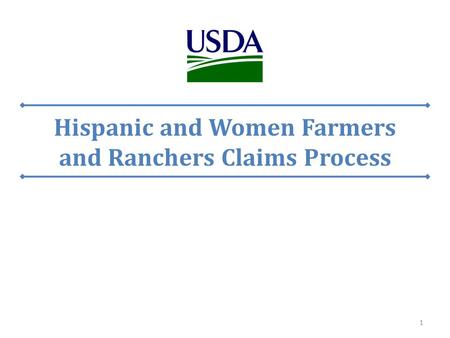 Hispanic and Women Farmers and Ranchers Claims Process 1.