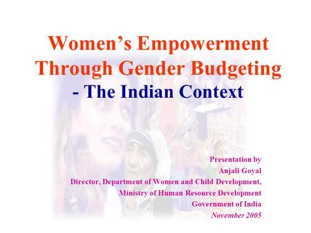 Women’s Empowerment Through Gender Budgeting - The Indian Context