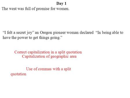 Day 1 The west was full of promise for women.